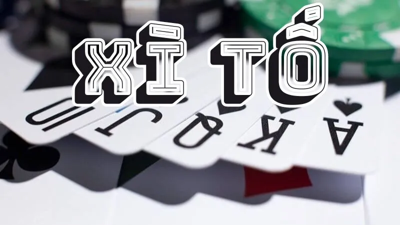 Cách Chơi Bài Xì Tố Choáng Club Hãy Lưu Ngay Các thuật ngữ cơ bản trong Xì Tố