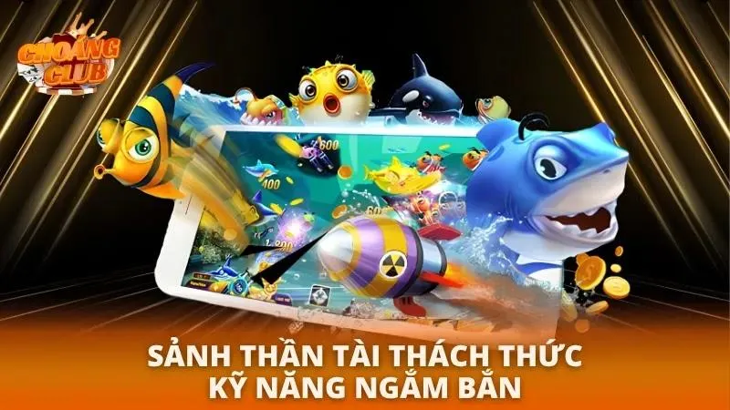 Bắn Cá Choáng Club | Khám Phá Thế Giới Đại Dương Chân Thực Bắn Cá Choáng Club