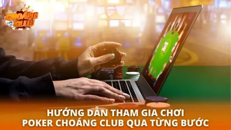 Cách Chơi Poker Choáng Club | Chi Tiết & Mẹo Thắng Lớn 2026 Quy trình đặt cược Poker chi tiết dành cho người mới