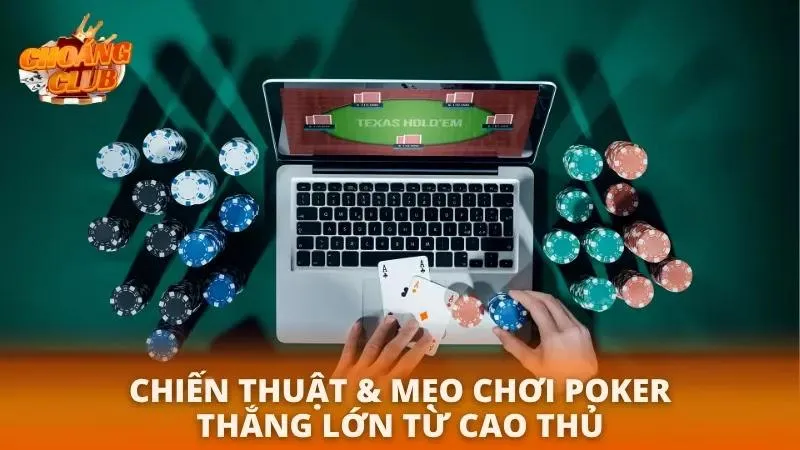Cách Chơi Poker Choáng Club | Chi Tiết & Mẹo Thắng Lớn 2026 Bí kíp đánh Poker bất bại từ dân chuyên