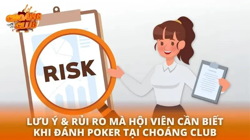 Cách Chơi Poker Choáng Club | Chi Tiết & Mẹo Thắng Lớn 2026 Các vấn đề hội viên cần lưu tâm khi chơi Poker