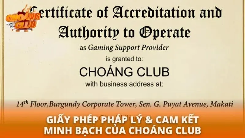Giới Thiệu Choáng Club 2026 | Cổng Game Đổi Thưởng Uy Tín Giấy phép pháp lý đầy đủ và những cam kết đầy cứng rắn của cổng game