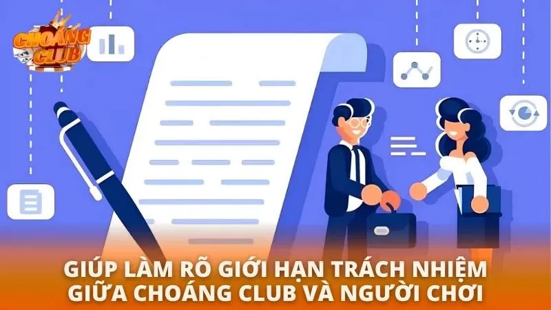 Chính sách miễn trừ trách nhiệm tại Choáng Club Trang miễn trừ giúp người chơi làm rõ được giới hạn trách nhiệm của cổng game